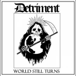 Detriment (USA-3) : World Still Turns